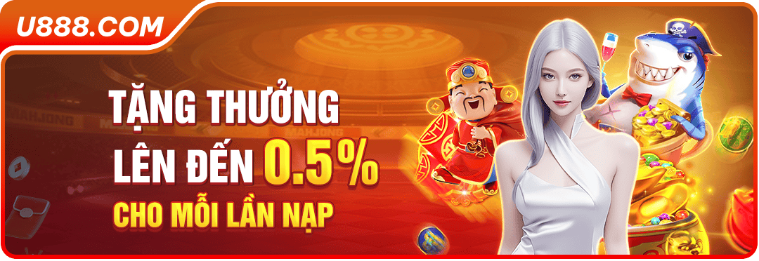 Tặng thưởng lên đến 0.5% cho mỗi lần nạp