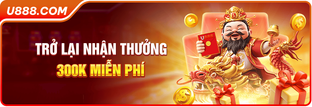 Trở lại thưởng 300k miến phí