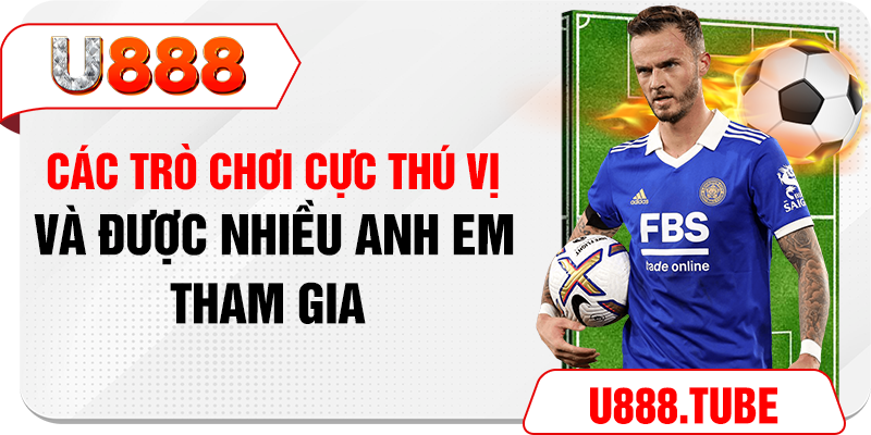 Các trò chơi cực thú vị và được nhiều anh em tham gia