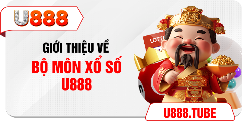 Giới thiệu về bộ môn xổ số U888 