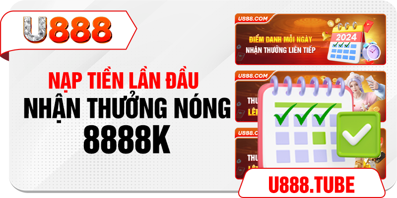 Nạp tiền lần đầu nhận thưởng nóng 8888K