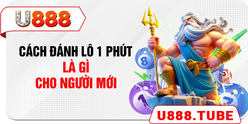 Cách đánh lô 1 phút dễ hiểu qua thống kê