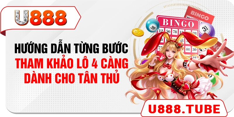 Hướng dẫn từng bước tham khảo lô 4 càng dành cho tân thủ