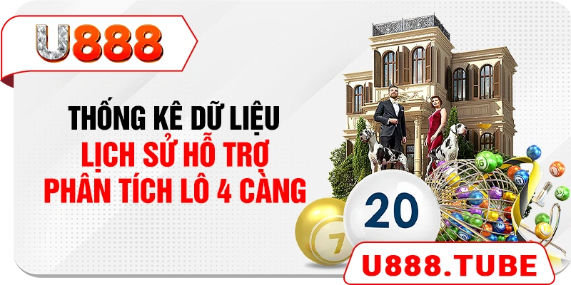 Thống kê dữ liệu lịch sử hỗ trợ phân tích lô 4 càng
